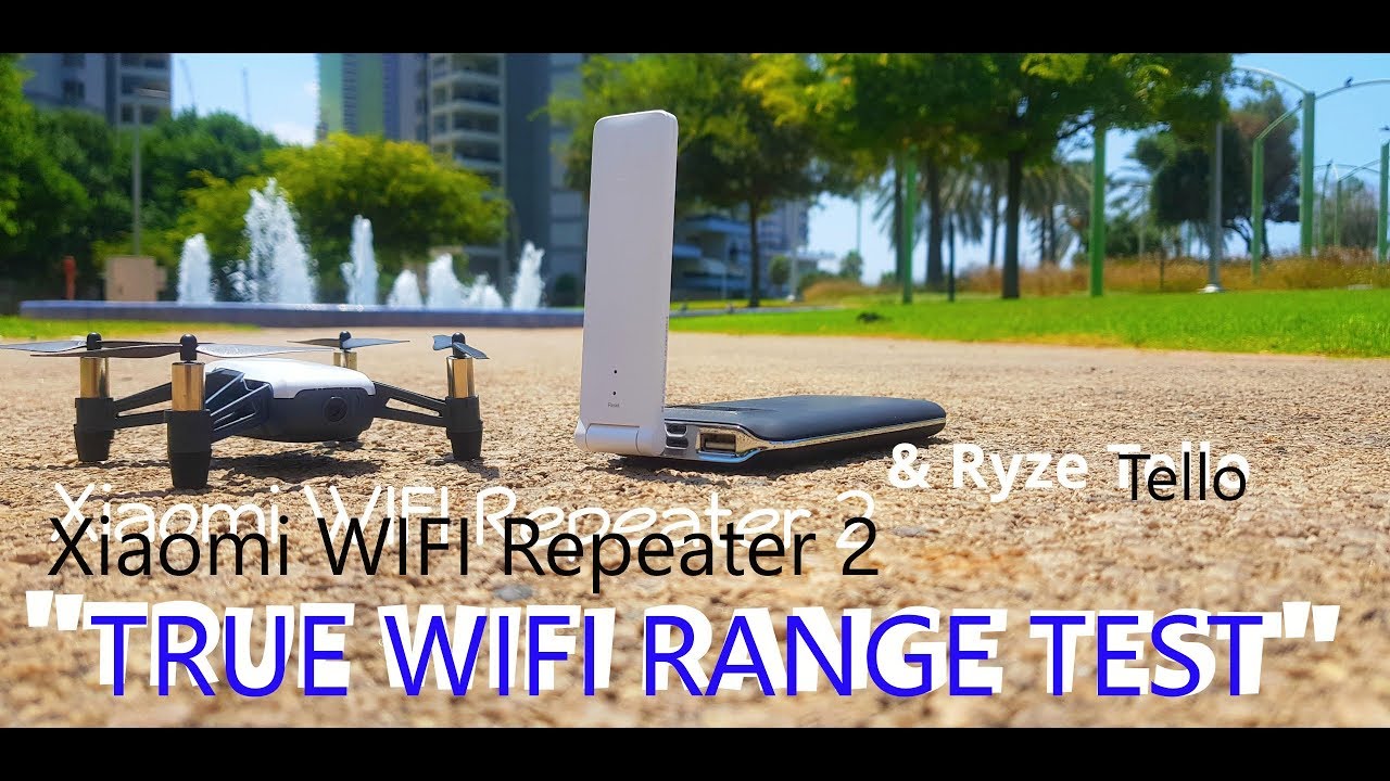 Xiaomi Wifi Repeater 2 & Tello Drone | The Most Legit Range Test 2019!! | Is It Worth It?