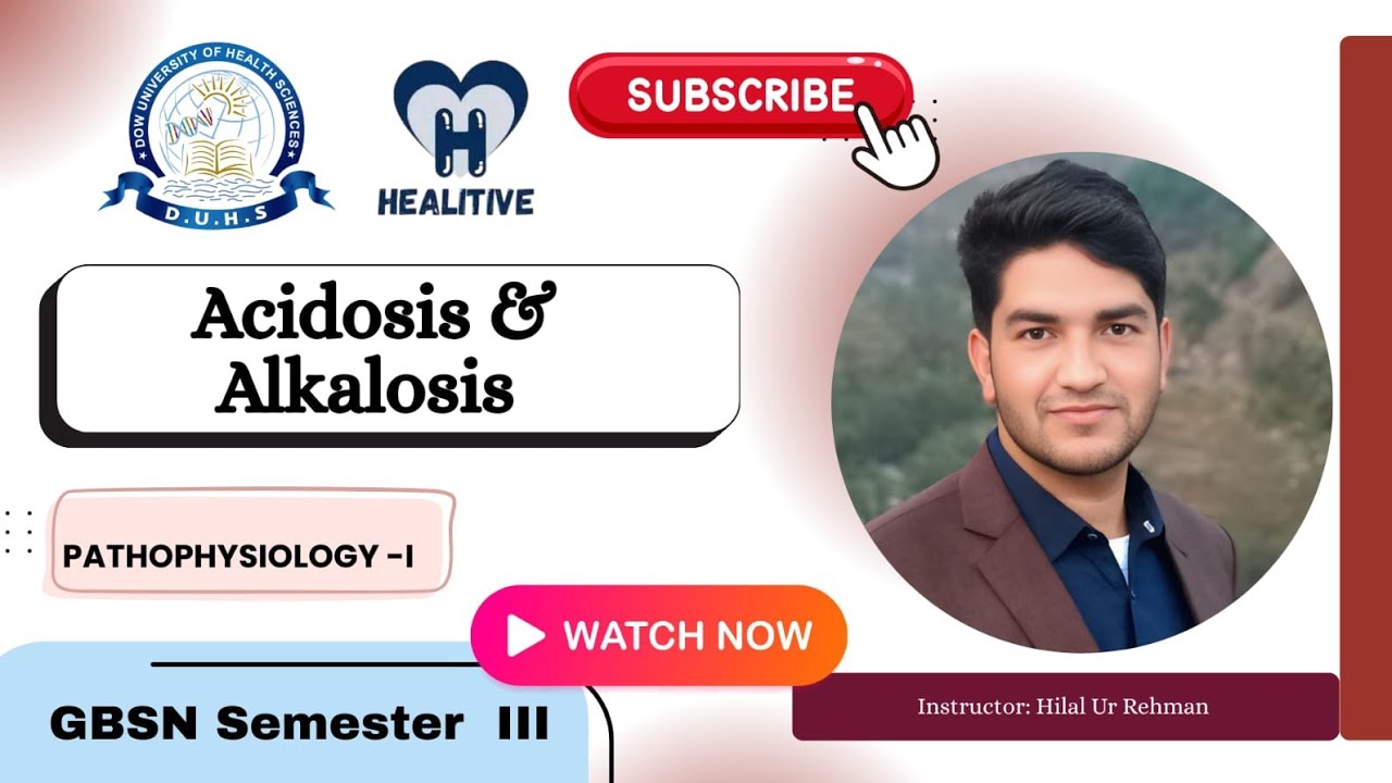 Acidosis & Alkalosis (Pathophysiology) GBSN |Semester III |Complete lecture by Hilal Ur Rehman 