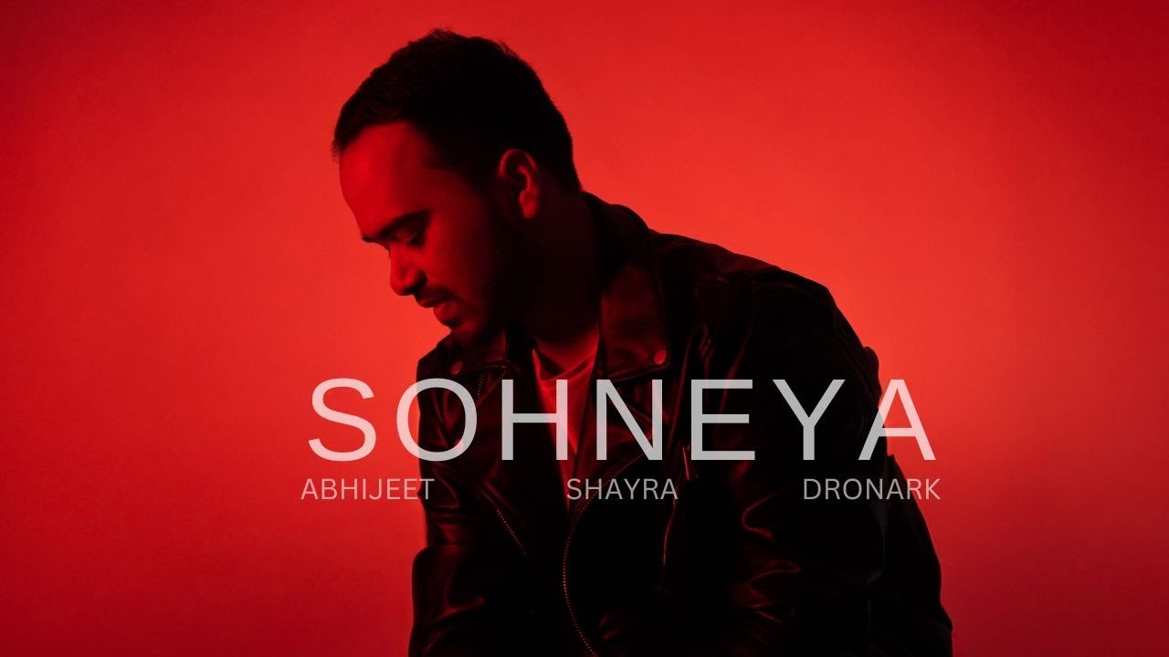 Sohneya (Official Video) | Abhijeet S | Shayra A | Dronark | Unbound Records