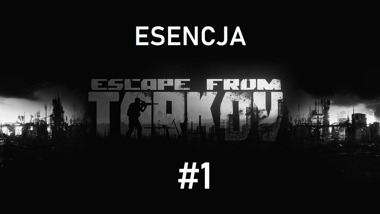 Esencja Escape From Tarkov - [#1]