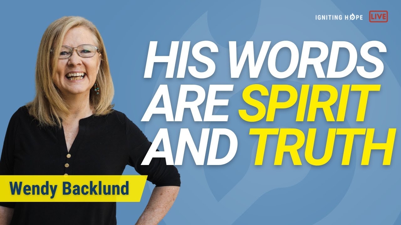 His Words are Spirit and Truth