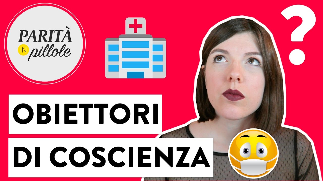 OBIETTORI DI COSCIENZA || Parit&agrave; in Pillole #51