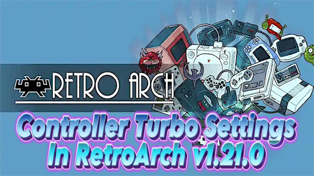 NEW RetroArch v1.21.0 Turbo Bind