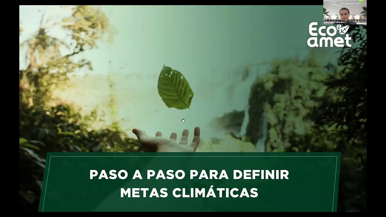 Workshop con Ecoamet : Webinar Como Establecer Metas Clim&aacute;ticas- Gesti&oacute;n del carbono (ESP Version)