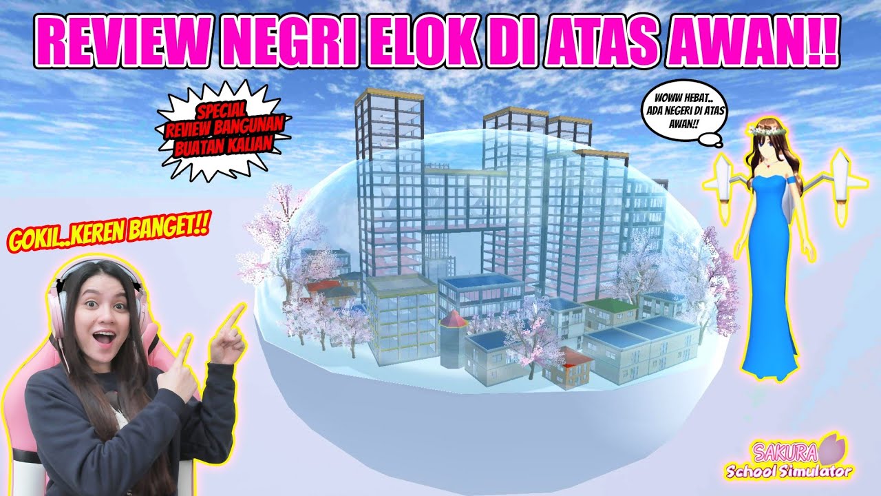 REVIEW NEGERI DI ATAS AWAN!! AMAZING..LUAR BIASA BANGET!! SAKURA SCHOOL SIMULATOR - PART 177
