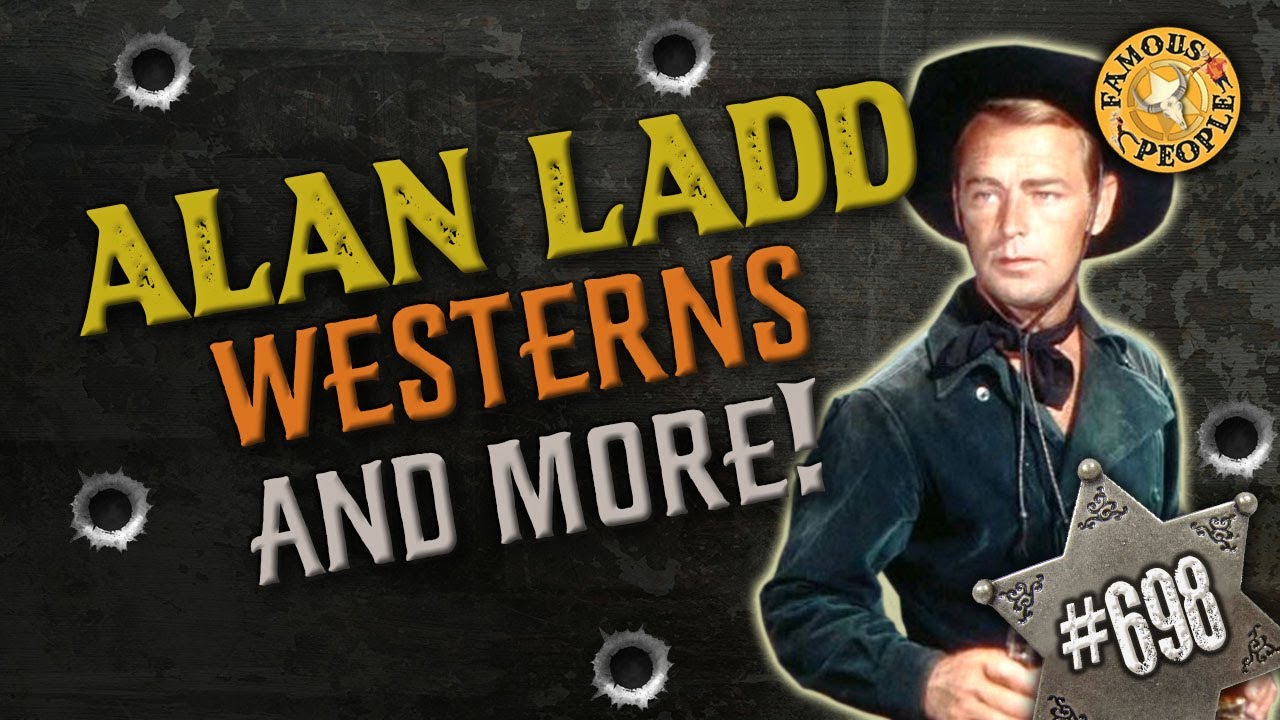 Alan Ladd Westerns and More!