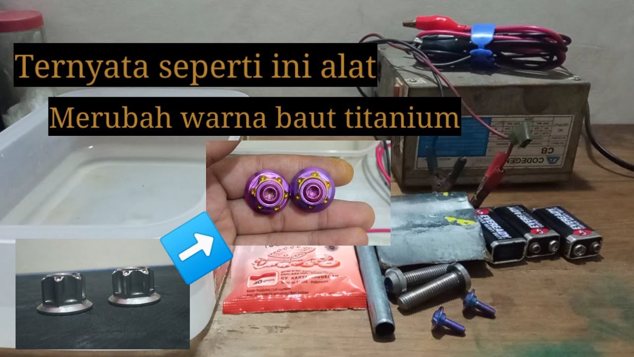 Emang bisa Alat dan bahan sederhana untuk merubah warna baut titanium