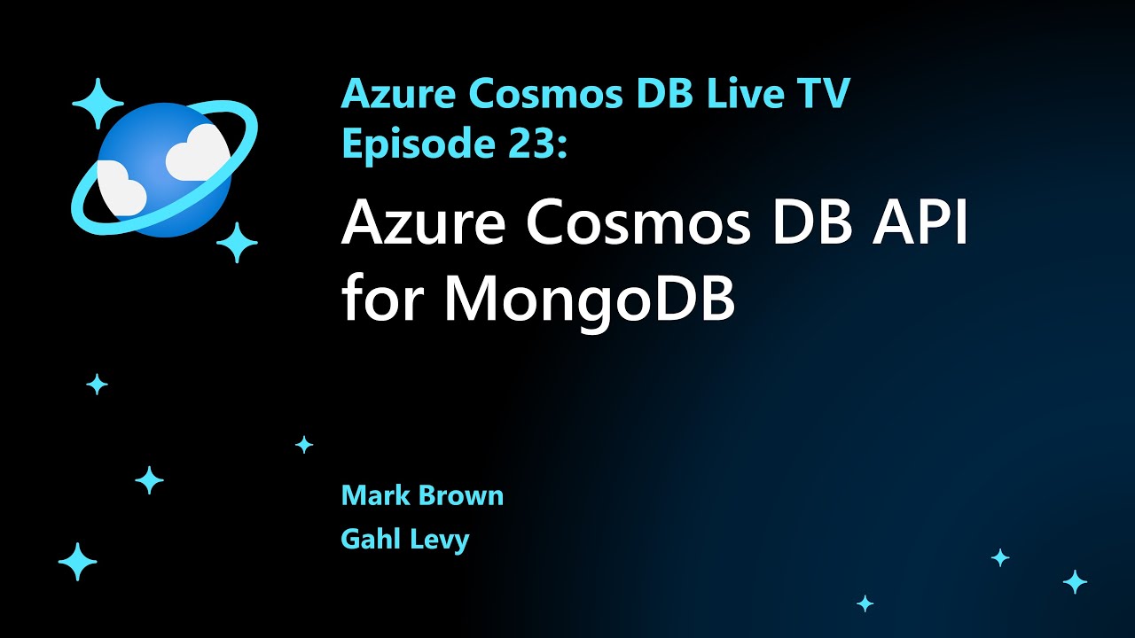 Azure Cosmos DB API for MongoDB - Episode 23