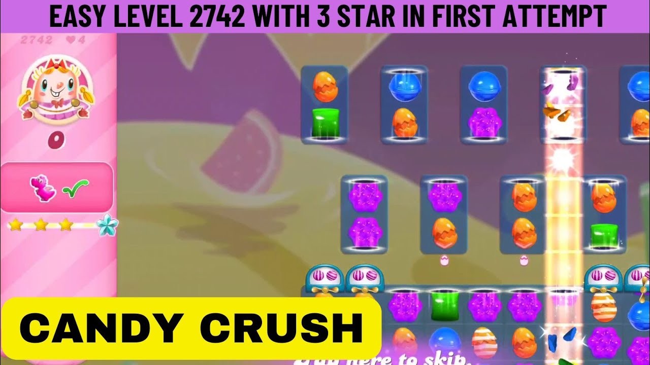 Candy Crush | Easy Level 2742 | 3 Star | Gameplay walkthrough | Cleared in First Attempt