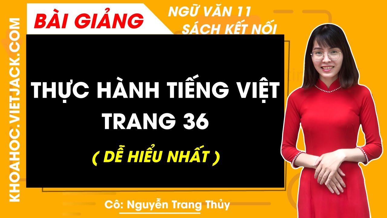 Thực hành tiếng việt trang 36 | Ngữ văn 11 - Kết nối tri thức (DỄ HIỂU NHẤT)