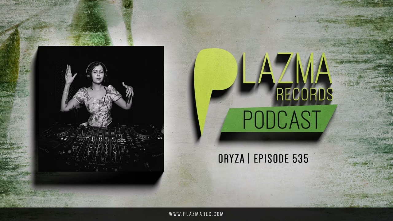 Oryza - Plazma Records Episode 535