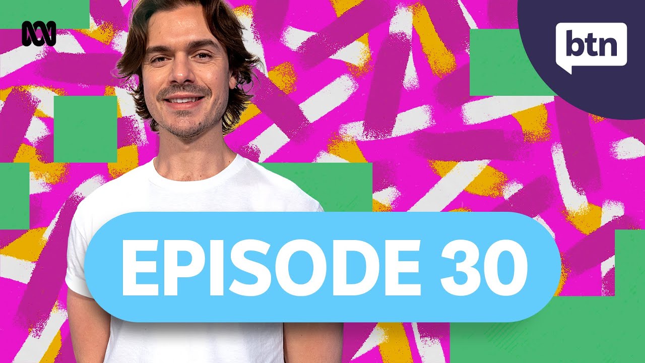 BTN Episode 30, 2025 - Behind the News
