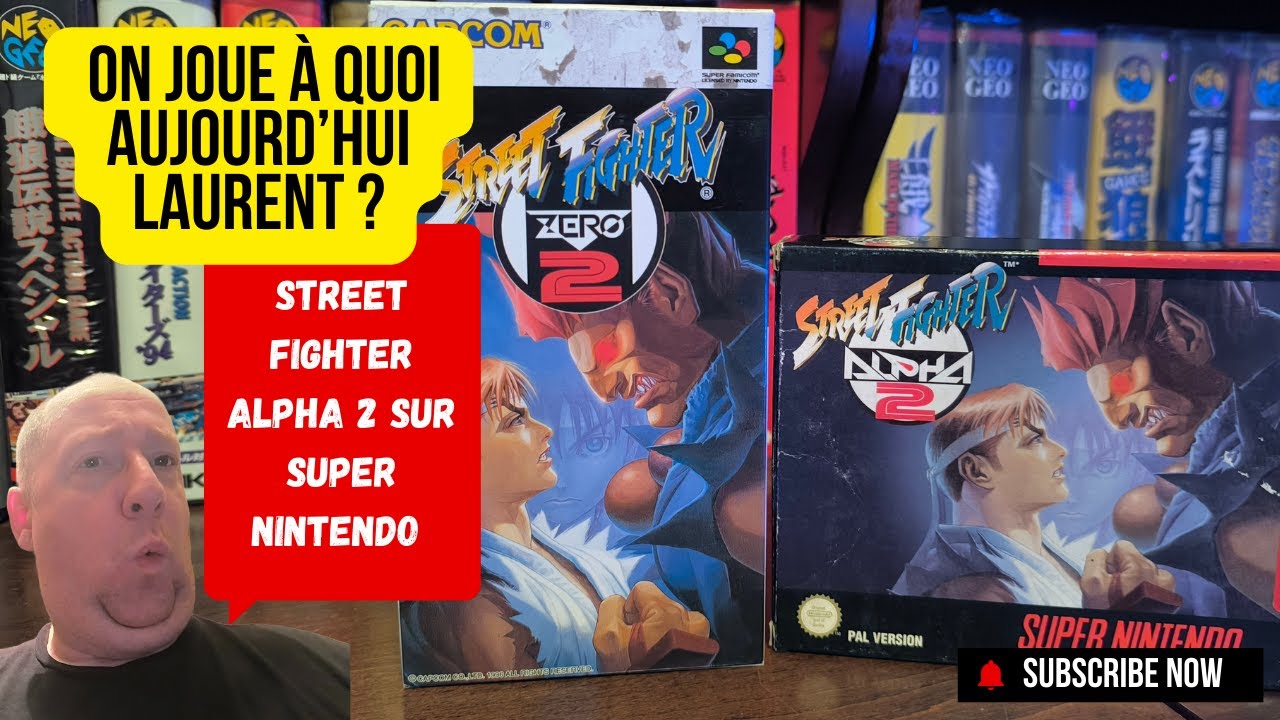 On joue à quoi aujourd'hui Laurent ? à Street Fighter ALPHA 2 sur super Nintendo