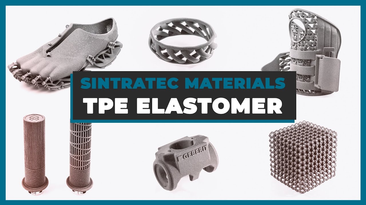 What is TPE? &ndash; An introduction to Thermoplastic Elastomer in SLS 3D printing | by Sintratec