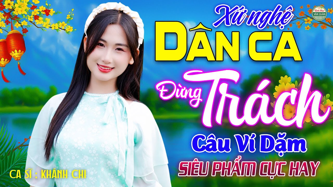 Đừng Trách Câu Ví Dặm➤LK Nhạc Sống Thôn Quê Mới Nhất TOÀN BÀI HAY- Nhạc Dân Ca Xứ Nghệ CỰC ÊM TAI
