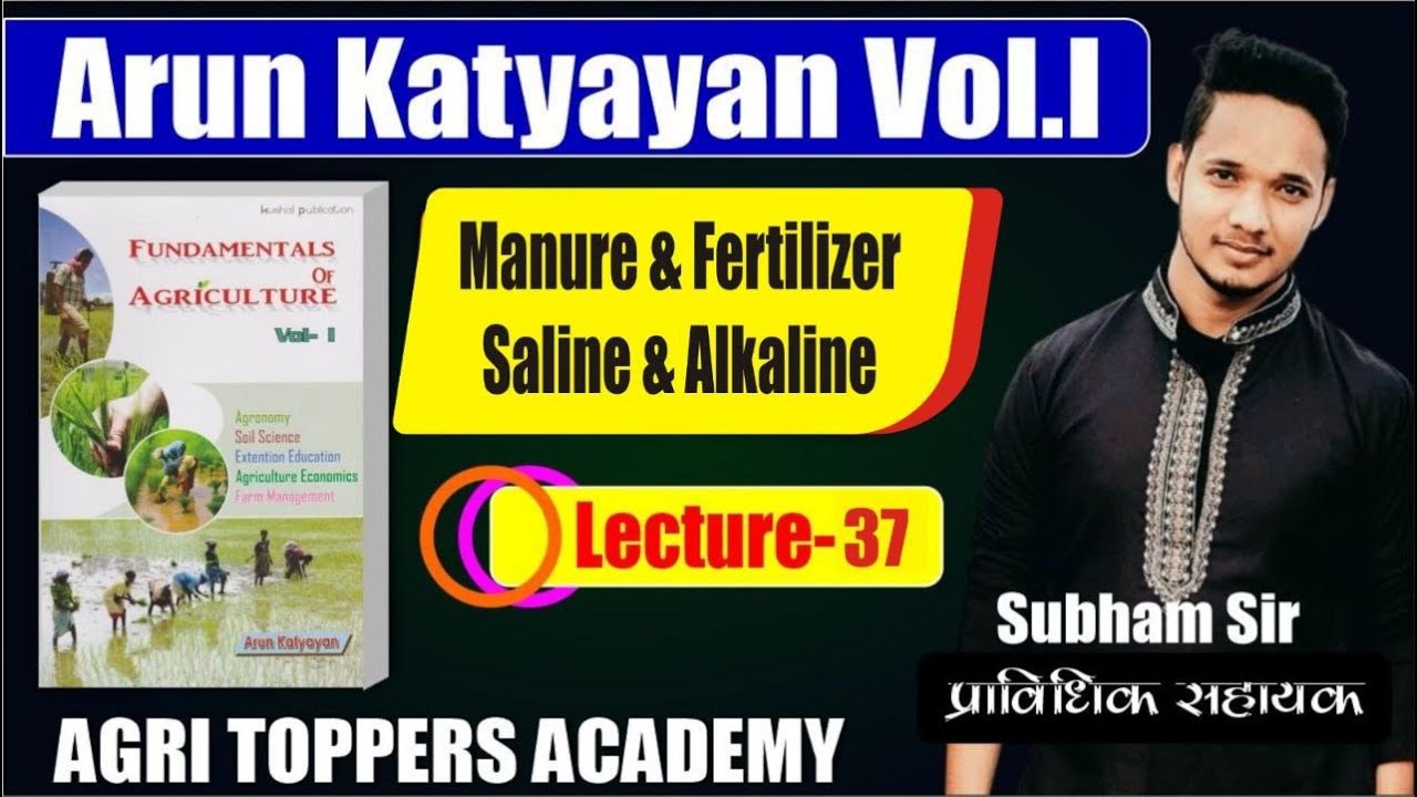 MANURE AND FERTILIZERS TO SALINE & ALKALINE  //BIHAR BAO // LECTURE-37 // ARUN KATAYAYAN VOL-1