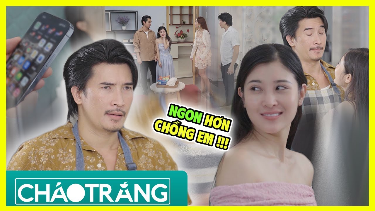 Chê Chồng Mình Xấu, Gái Xinh Quyết Quyến Rũ Chồng Bạn Đẹp Trai Phong Độ | Cháo Trắng