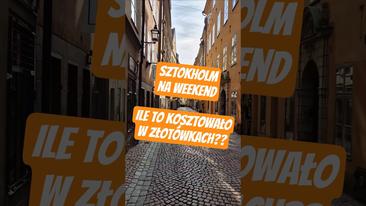 Szwecja 2025 - Sztokholm na weekend. lle to kosztowało rzeczywiście (w złot&oacute;wkach).
