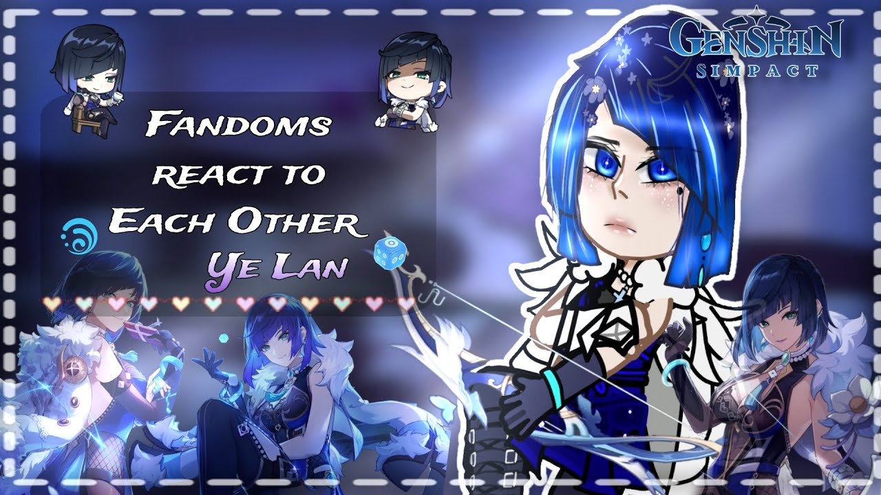 Fandoms react to each other || Ye Lan || Genshin Impact || (1/6) || Eng/Rus