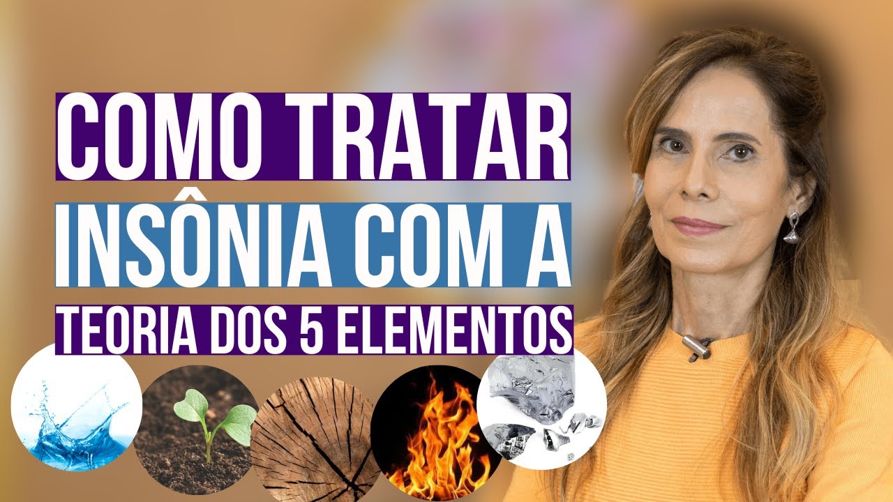 COMO TRATAR INSÔNIA USANDO OS 5 ELEMENTOS