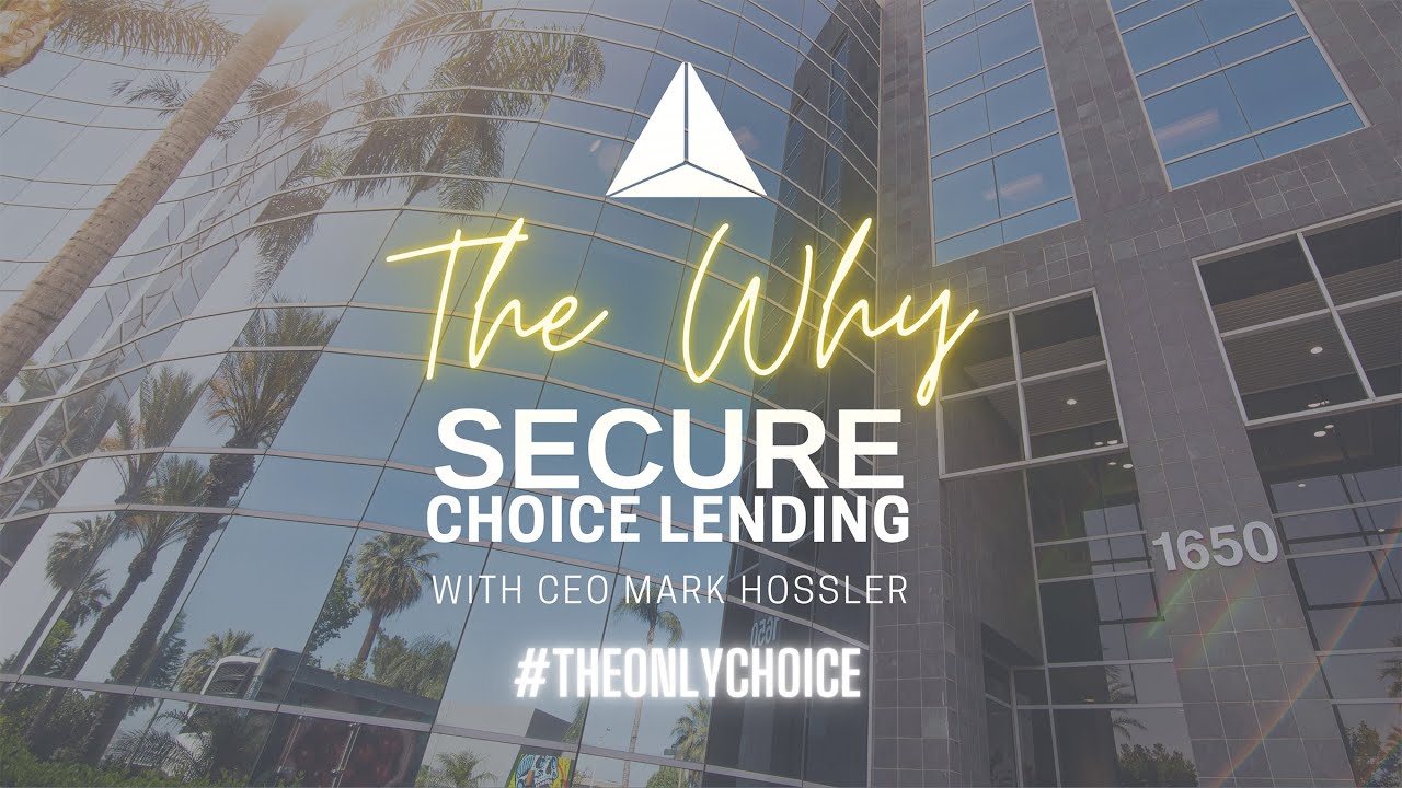 Why Secure Choice Lending w/CEO, Mark Hossler
