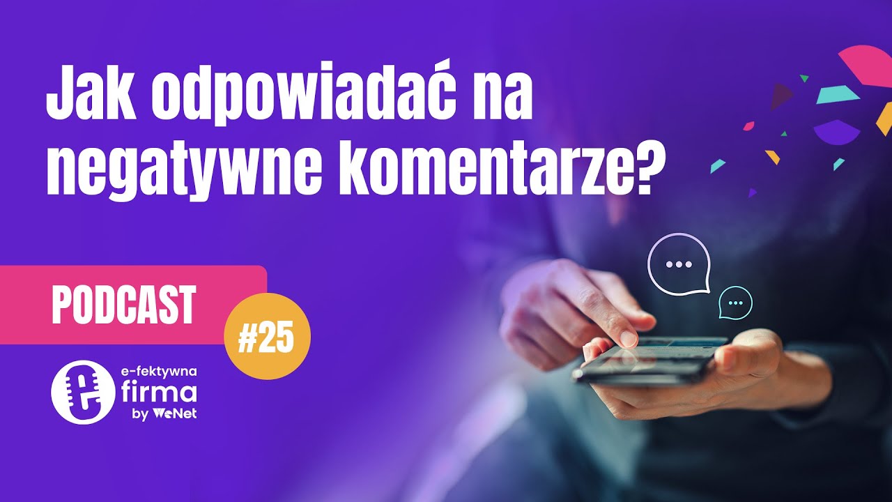 Jak odpowiadać na negatywne komentarze? Garść wskazówek. Podcast №25
