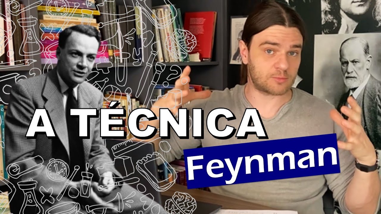 A MELHOR TÉCNICA PARA ESTUDAR? | Técnica Feynman | 5 passos para aprender QUALQUER coisa