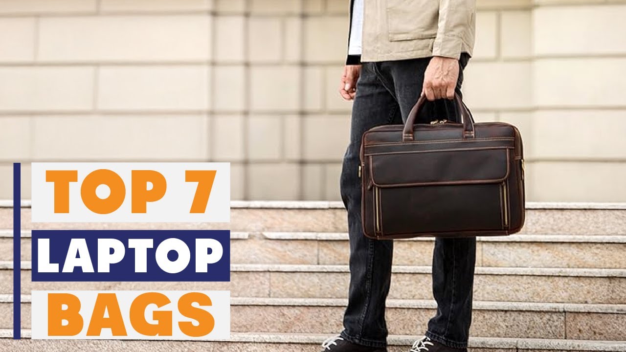 Top 7 Laptop Bags for 2025 | Best Picks for Protection & Style