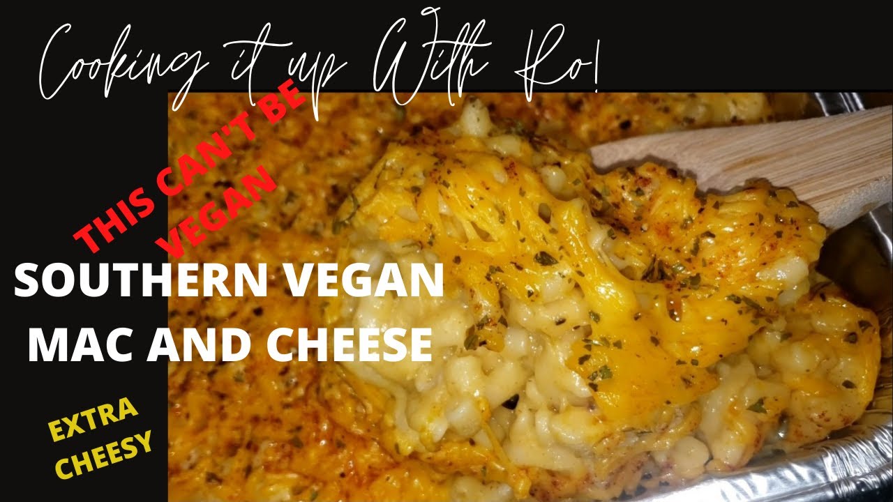 SOUTHERN VEGAN MAC AND CHEESE |CHEESY VEGAN MAC | RO'S 1ST ATTEMPT