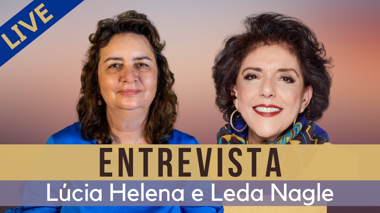 Prof. Lúcia Helena Galvão entrevista Leda Nagle