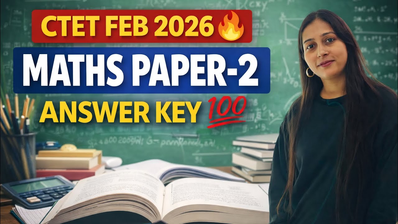 CTET 8 FEB 2026 🔥 || MATHS ( PAPER -2 ) 🎯|| ANSWER KEY 💯 || BY SAKSHI VATS 
