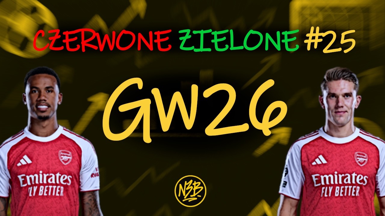 ANALIZA PRZED GW26 | CZERWONE ZIELONE #25 | FPL 2025/26
