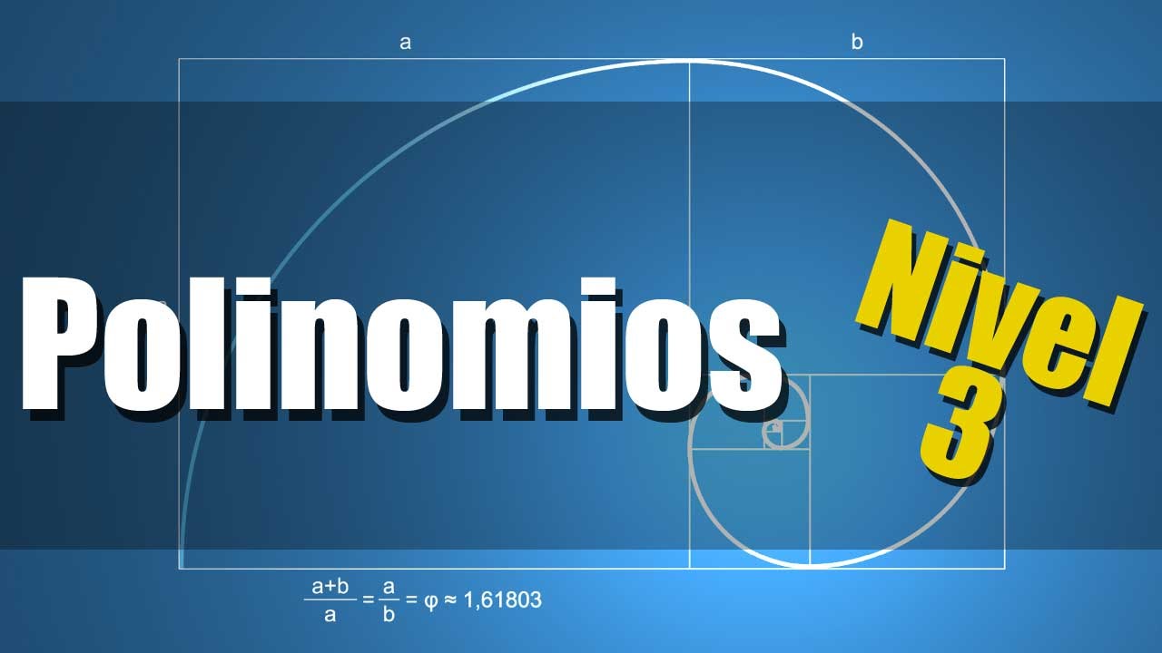 Polinomios - Ejercicios Resueltos de Polinomios Nivel 3