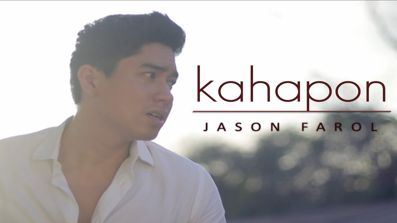 Jason Farol &mdash; Kahapon [Official Music Video]