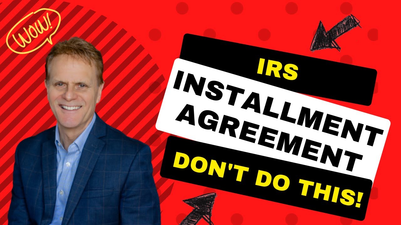 Соглашение о рассрочке платежа с IRS. Не делайте этого!