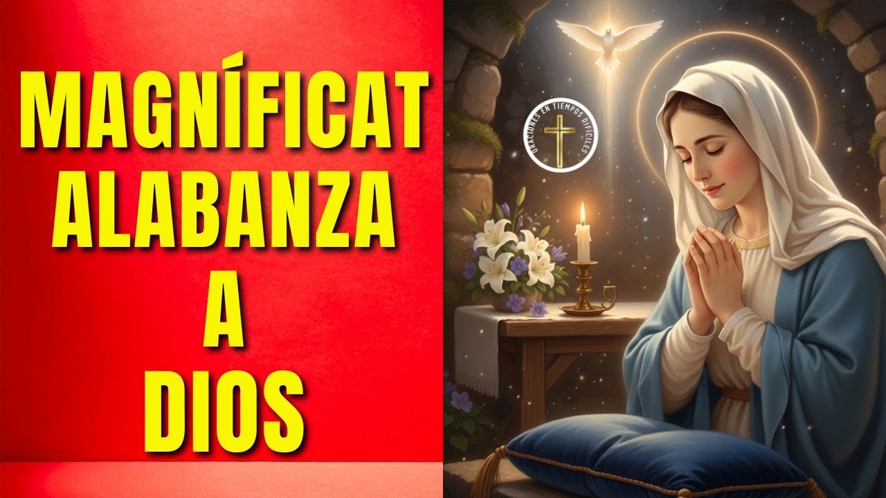 MAGNÍFICAT.  Alabanza a DIOS