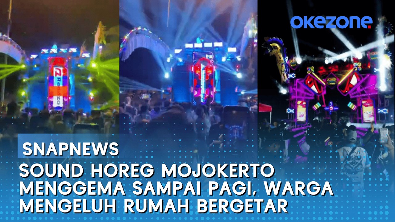 Sound Horeg Mojokerto Menggema Sampai Pagi, Warga Mengeluh Rumah Bergetar | Snapnews