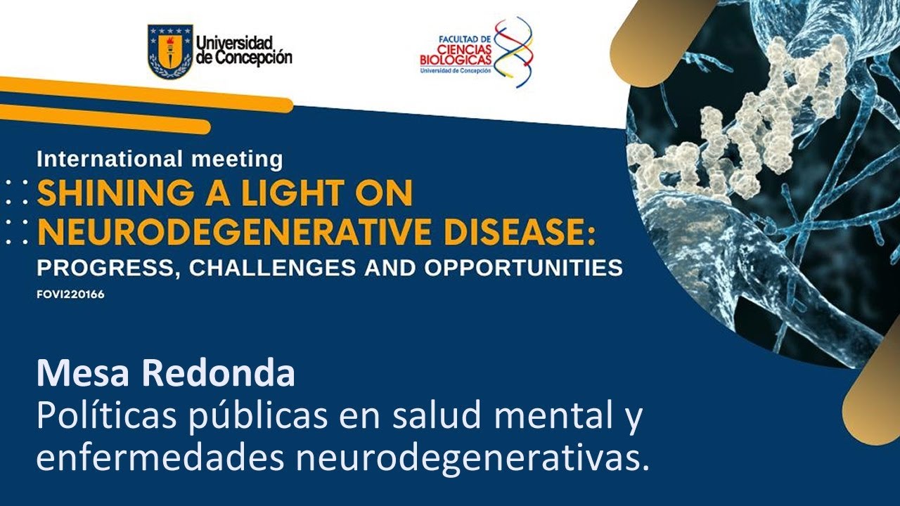 Mesa Redonda: políticas públicas en salud mental y enfermedades neurodegenerativas.