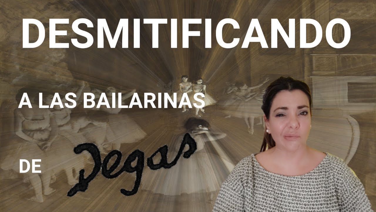 Desmitificando a las bailarinas de Degas.