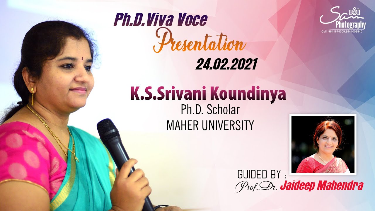 Ph . D Viva - Voce Presentation K.S .SRIVANI KOUNDINYA : Prof.Dr.Jaideep Mahendra : Sam Photography