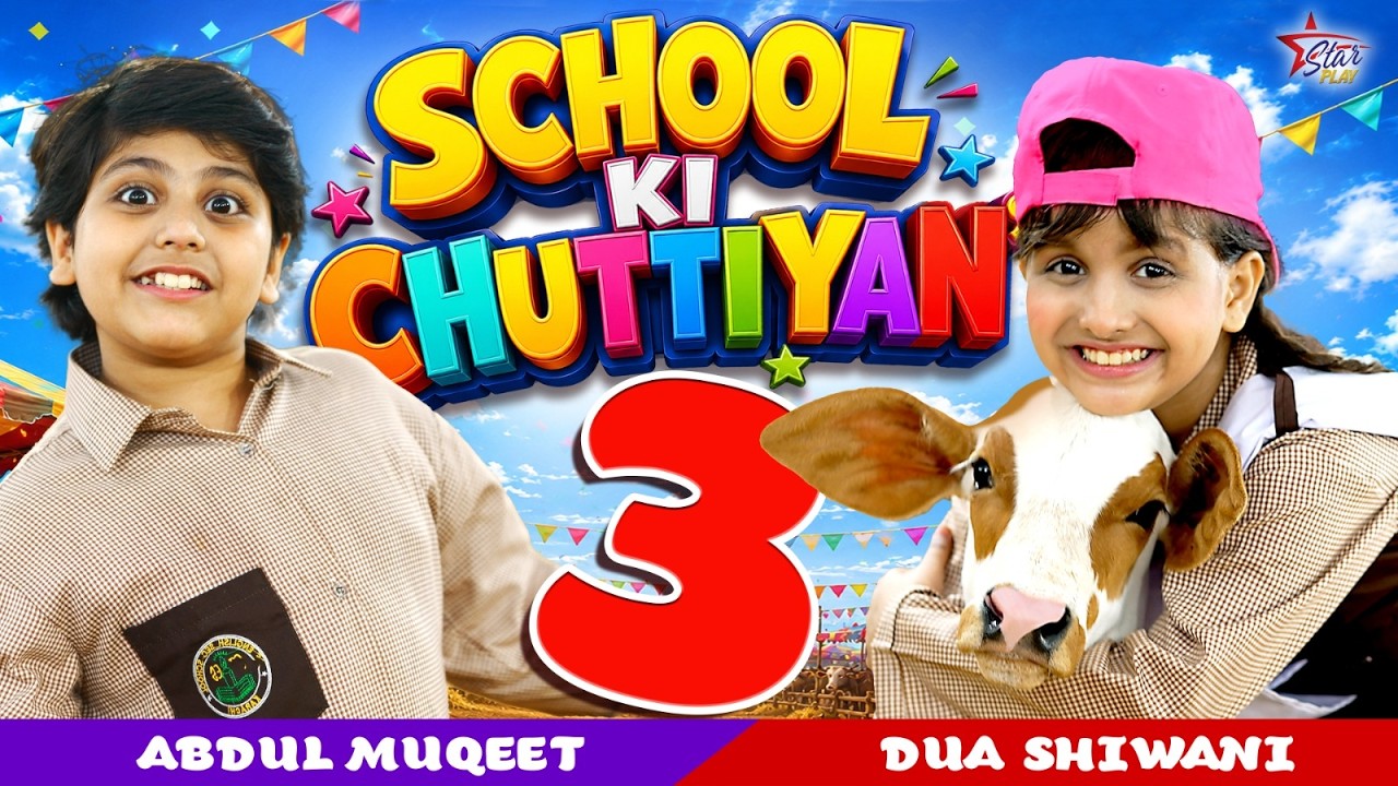 School Ki Chuttiyan 3 | New Song 2026 | Dua Shiwani & Abdul Muqeet | Official Video | Star Play