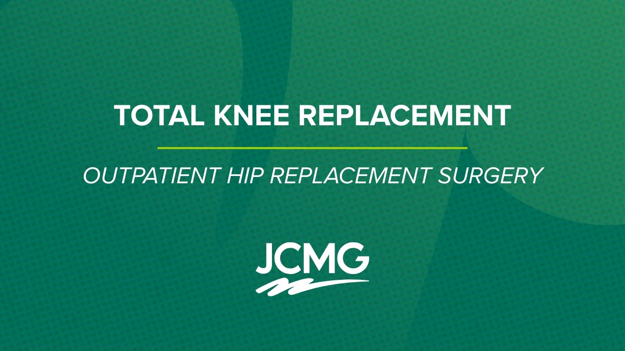 Total Knee Replacement - Outpatient Knee Replacement Surgery | JCMG Orthopaedics