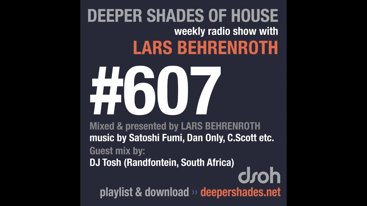 Deeper Shades Of House 607 w/ excl. guest mix by DJ TOSH (South Africa)