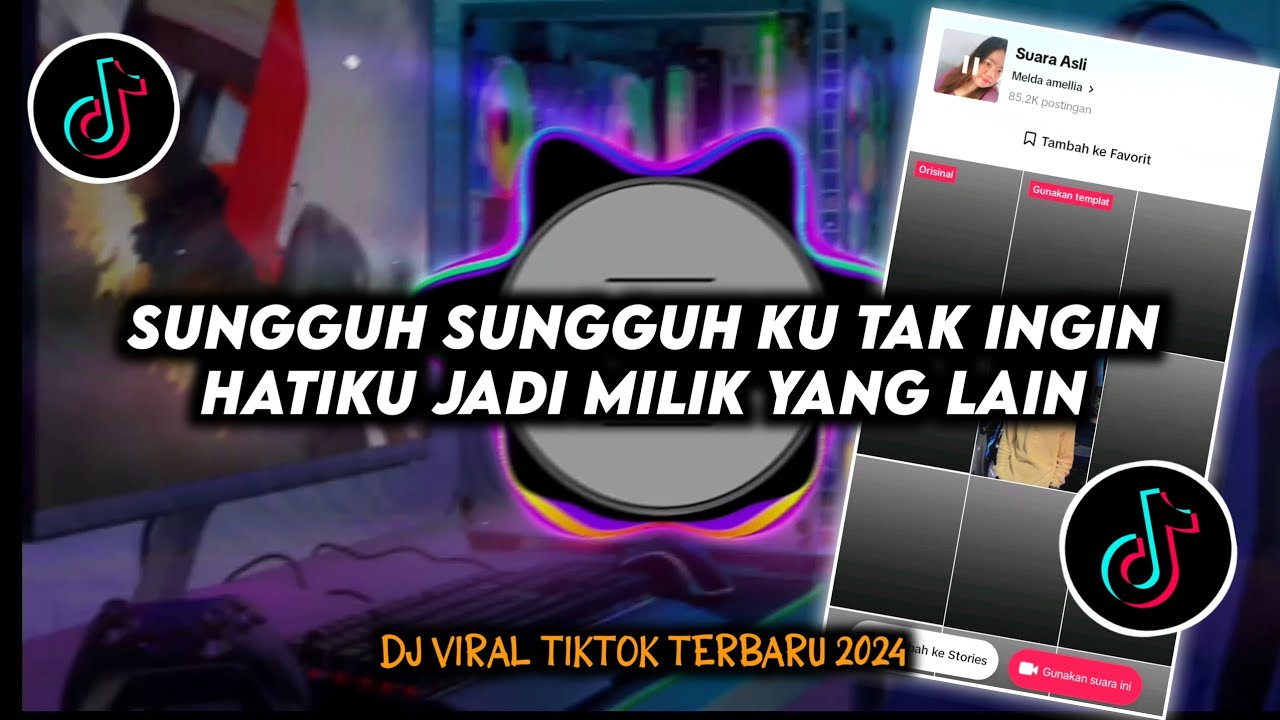 DJ Sungguh Ku Tak Ingin Hatiku Jadi Milik Yang Lain Remix Viral TikTok Terbaru 2024 Full Bass