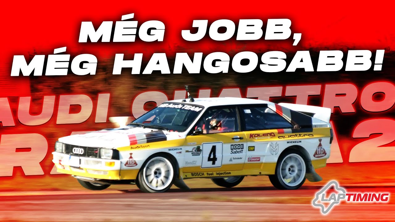 MÉG JOBB, MÉG HANGOSABB! - Audi Quattro rally A2 (Laptiming Ep. 374.)