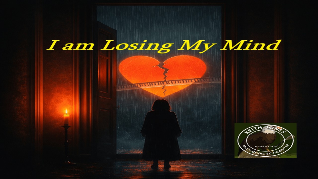 I am Losing My Mind - My Heart is Breaking