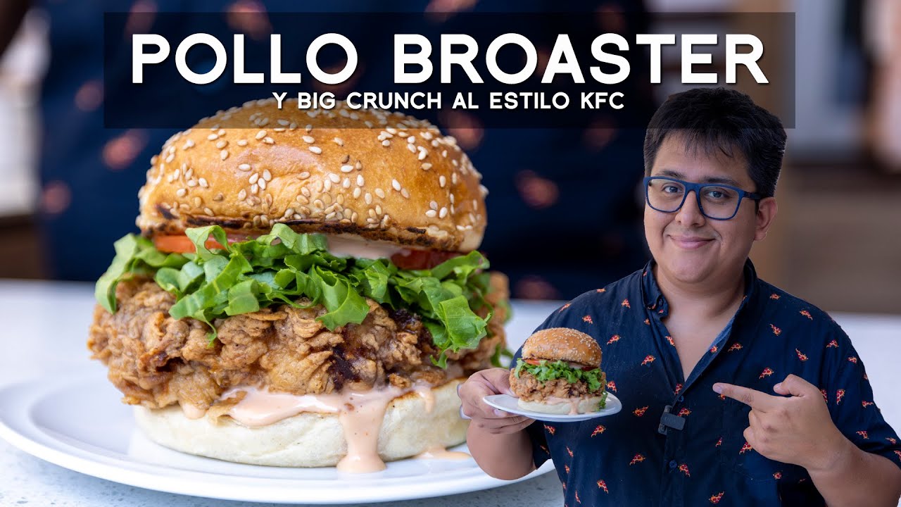 COMO PREPARAR EL POLLO BROASTER PERFECTO Y UN BIG CRUNCH AL ESTILO KFC | ALEXANDER QUESQU&Eacute;N |