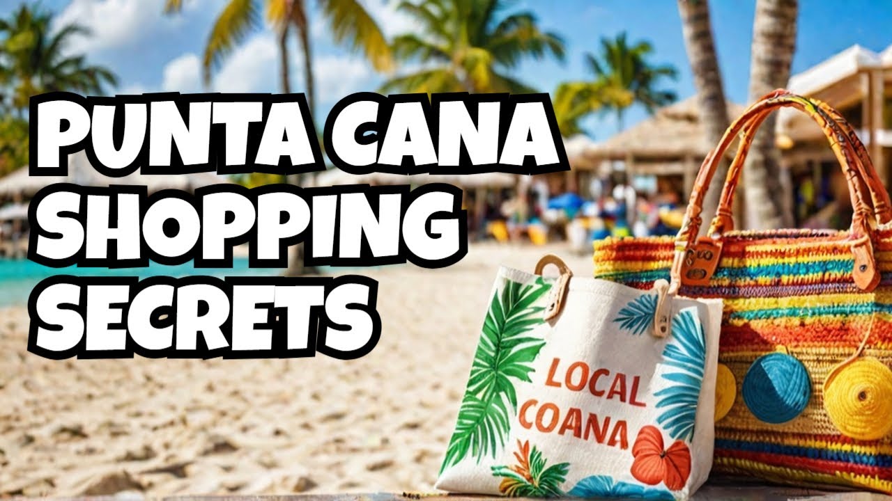 Punta Cana 2025 Shopping Secrets REVEALED!