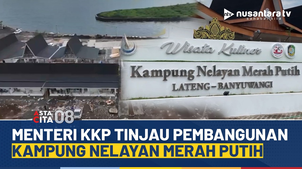 Kampung Nelayan Merah Putih di Banyuwangi Masuk Program Strategis Nasional Presiden Prabowo | NTV