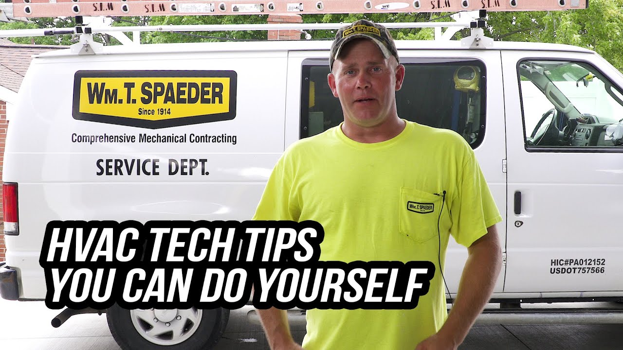 HVAC Tech Tips You Can Do Yourself